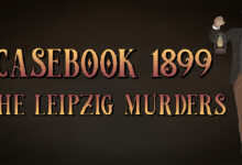 Casebook 1899 - The Leipzig Murders