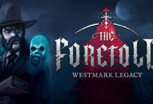 The Foretold: Westmark Legacy